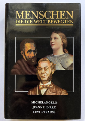 Menschen die die Welt bewegten Michelangelo Jeanne Darc Levi Strauss gut