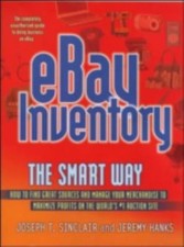 Ebay Inventory the Smart Way : How to Find Great Sources and Mana