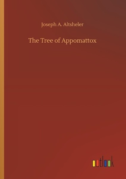 The Tree Of Appomattox Joseph A. Altsheler-image
