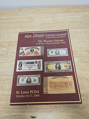 2008 Lyn Knight Currency Auctions Catalog The Peachtree Collection