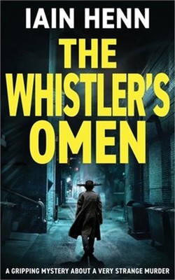 The Whistler's Omen: A gripping mystery about a very strange murder (Paperback o