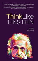 Peter Hollins | Think Like Einstein | Taschenbuch | Englisch (2019)
