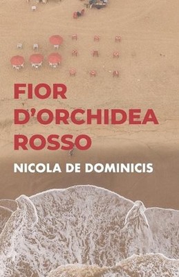 Fior d'orchidea rosso: Racconto di fantasia e realt? by Nicola de Dominicis (Ita
