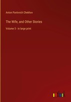 Anton Pavlovich Chekhov | The Wife, And Other Stories | Buch | Englisch (2022)