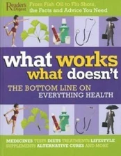 What Works What Doesnt: The Bottom Line on Everything Health - VERY GOOD