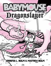 Babymouse 11: Dragonslayer by
