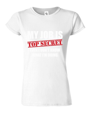 My Job Sarcastic Women T-Shirt Funny USA American Party Birthday Office Gift Tee
