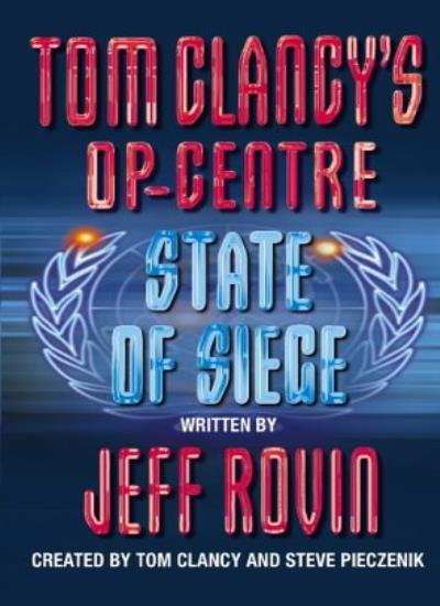State of Siege (Tom Clancy's Op-Centre, Book 6)-Jeff Rovin, Tom Clancy, Steve P