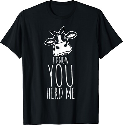 I Know You Herd Me Cow Pun Funny Animal Joke Teacher Gift Unisex T-Shirt