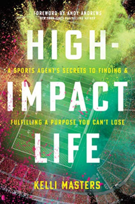 High-Impact Life - Hardback NEW Masters, Kelli 03/08/2021