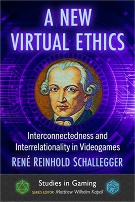 A New Virtual Ethics: Interconnectedness and Interrelationality in Videogames (P