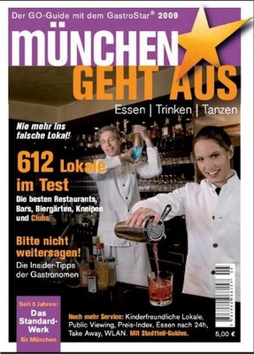 München geht aus 2009: Essen - Trinken - Tanzen. Das Standardwerk für Münch