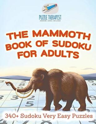 The Mammoth Book of Sudoku for Adults | 340+ Sudoku Very Easy Puzzles ...