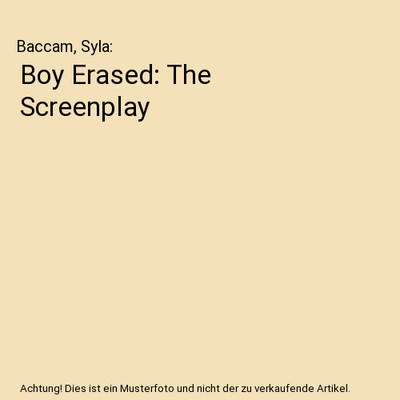 Boy Erased: The Screenplay, Baccam, Syla
