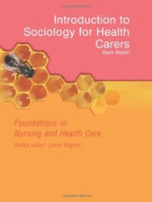 Foundations in Nursing and Health Care: Introduction to Sociolog