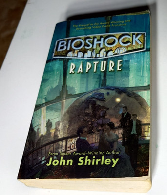 Bioshock Rapture, John Shirley | Novel | Bioshock Prequel