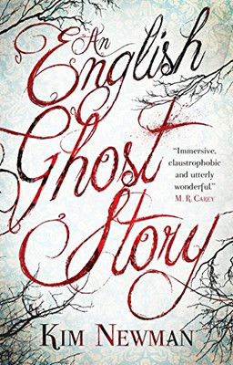 An English Ghost Story - Newman, Kim