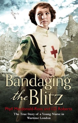 Bandaging the Blitz by I.D. Roberts (English) Paperback Book