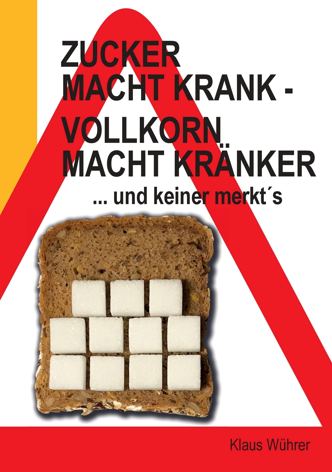 Thumbnail - Zucker Macht Krank - Vollkorn Macht Kränker ... Und Keiner Merkt´s,