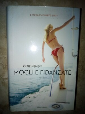KATIE AGNEW - EHEFRAUEN UND VERLOBTE - 1AUFLAGE 2009 MONDADORI (SI)