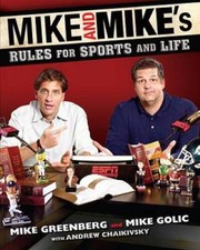 Mike and Mike's Rules for Sports and Life - Hardcover By Mike Greenberg - GOOD