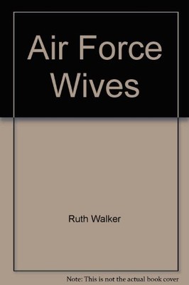 Air Force Wives,Ruth Walker