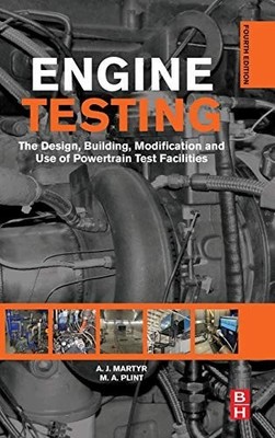 Engine Testing: The Design, Building,..., MARTYR, A. J.