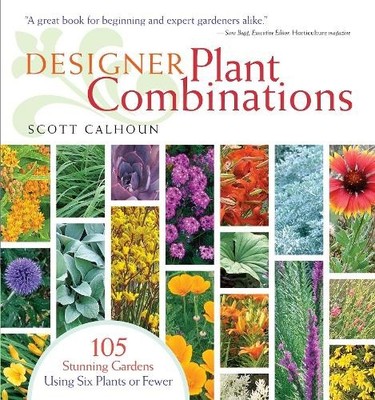 Designer Plant Combinations: 105 Stunn... by Calhoun, Scott Paperback / softback