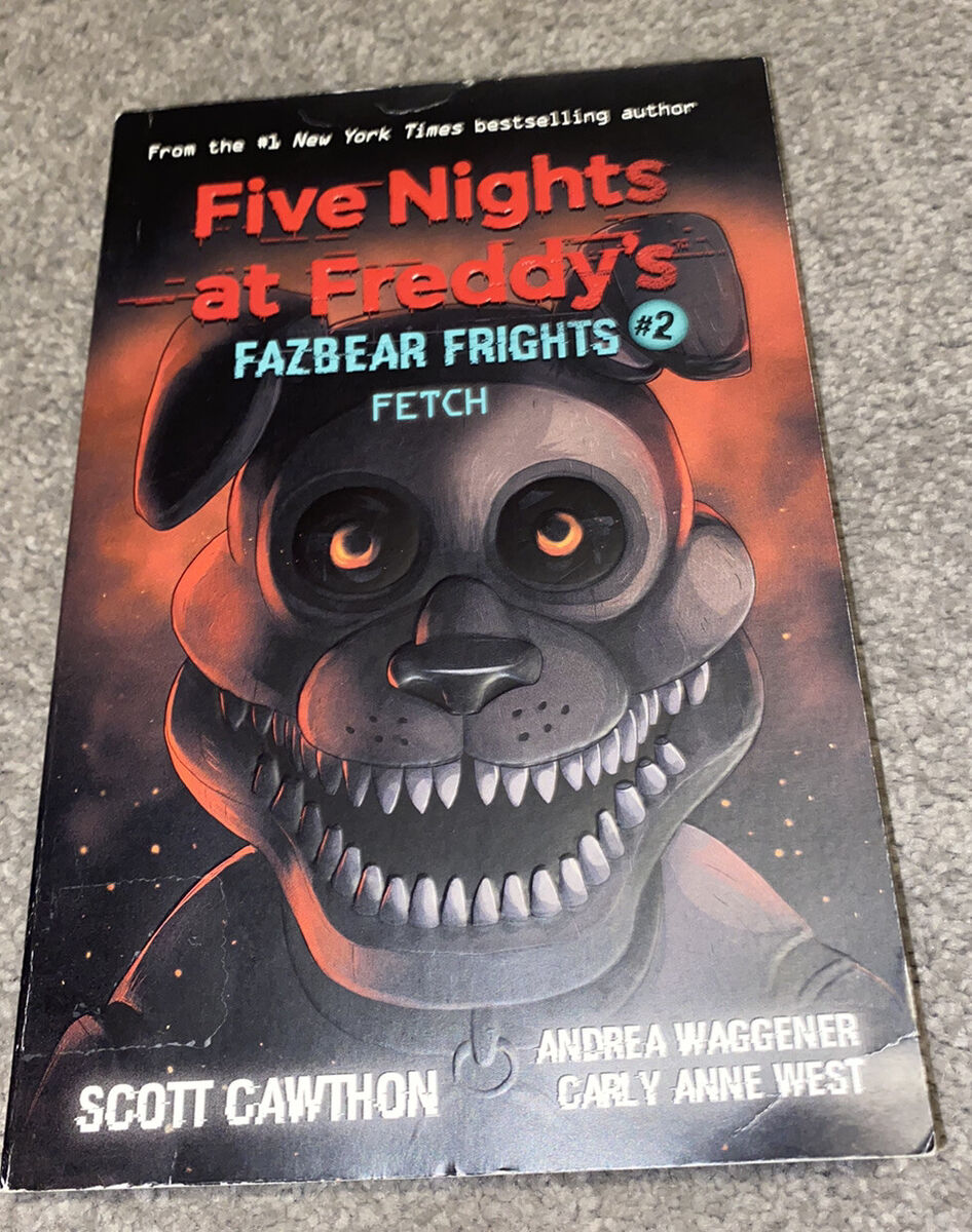 Fetch (Five Nights at Freddy's: Fazbear Frights #2) by Scott