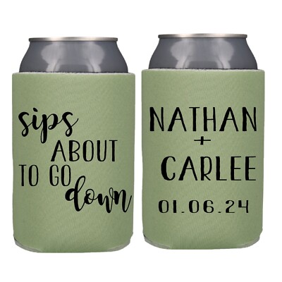 Sips About To Go Down  Wedding Koozies, Engagement Party Favor Can Cooler
