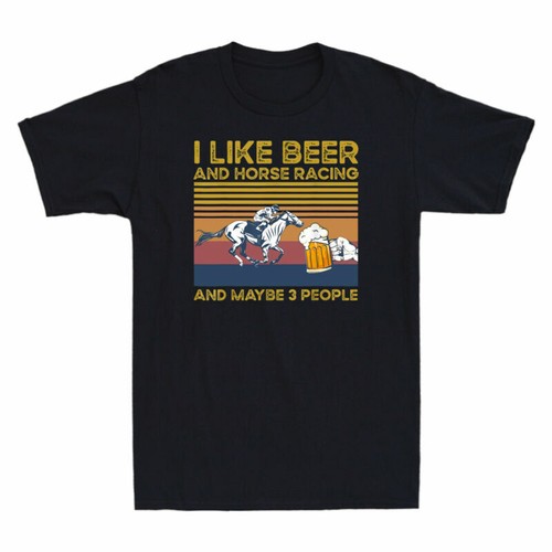 Beer And 3 And I Funny T-Shirt Beer Maybe Lover Racing Men's People Horse Like - Picture 4 of 7