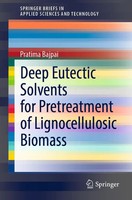 Pratima Bajpai | Deep Eutectic Solvents For Pretreatment Of Lignocellulosic...