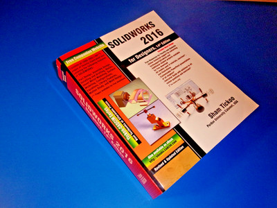 SolidWorks 2016 for Designers, 3D Solid Modeling, by Sham Tickoo