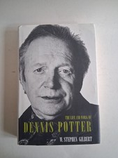 The Life and Work of Dennis Potter, , Gilbert, Stephen, Very Good 1st Edition 