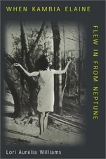 When Kambia Elaine Flew in from Neptune Hardcover Lori Aurelia Wi