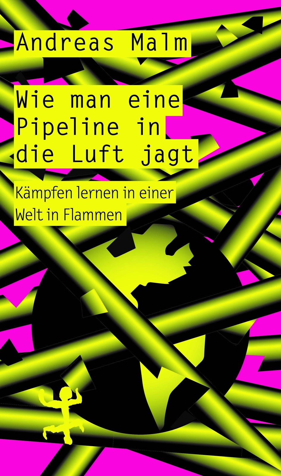 Thumbnail - Wie Man Eine Pipeline In Die Luft Jagt | Andreas Malm | Taschenbuch |