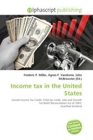 Frederic P. Miller (U. A.) | Income Tax In The United States | Taschenbuch