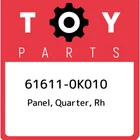 61611-0K010 Toyota Panel, quarter, rh 616110K010, New Genuine OEM Part