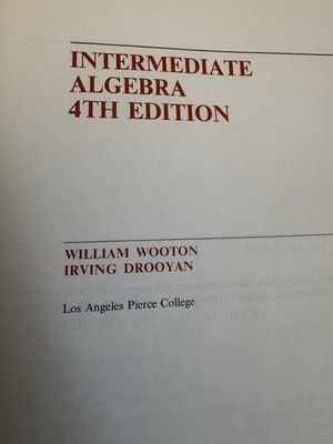 Intermediate Algebra, 4th Edition by William Wooton Irving Drooyan College Math