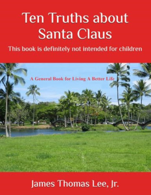 Ten Truths about Santa Claus - Paperback NEW Jr, MR James Th 01/12/2017
