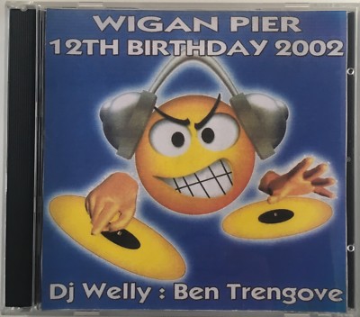 Wigan Pier 12th Birthday '02- Ben T & Welly - Scouse House Donk Bounce UBER RARE