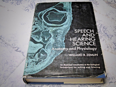SPEECH AND HEARING SCIENCE: ANATOMY AND PHYSIOLOGY By Willard R. Zemlin, Hardcvr
