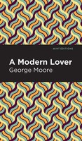 A Modern Lover | George Moore | Buch | Mint Editions | Gebunden | Englisch