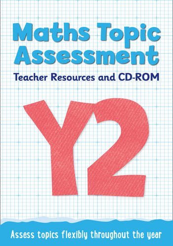 Topic Assessment – Year 2 Maths Topic Assessment: Teacher Resources and CD-ROM