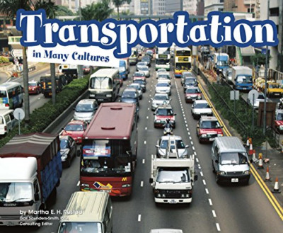Transport in Many Cultures (Pebble Plus - Hardback NEW Rustad, Martha  09/03/201