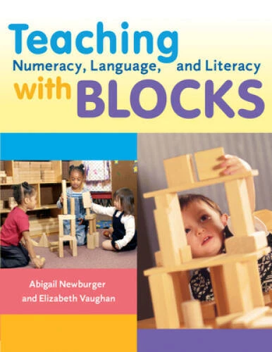 Teaching Numeracy, Language, and Literacy with Blocks - Paperback - VERY GOOD