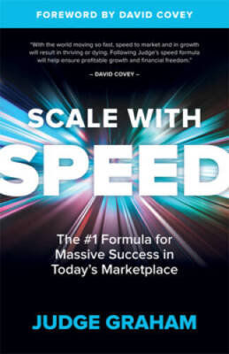 Scale with Speed: The 1 Formula for Massive Success in Todays Mark - GOOD