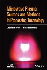 Microwave Plasma Sources - Hardcover, by Bardos Ladislav; Barankova - Very Good