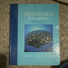 Statistics for the Life Sciences 5th Ed Samuels Witmer Schaffner Pearson