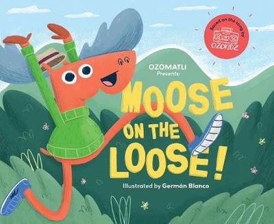 Ozomatli Moose on the Loose (Gebundene Ausgabe) OzoKidz (US IMPORT)